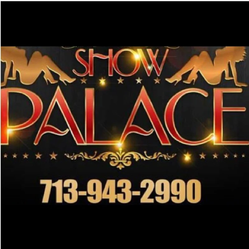 Show Palace Adult club in Houston, TX - Top Rated Choices