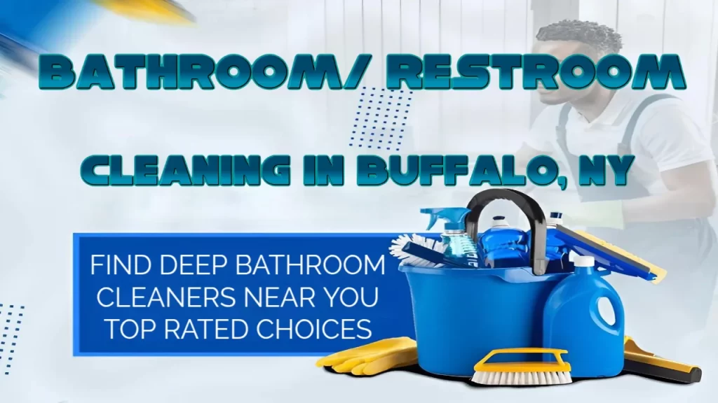 Explore Best Bathroom Cleaning in Buffalo, NY - Top Rated Choices Best Bathroom Cleaning Services in Buffalo, NY - Top Rated Choices